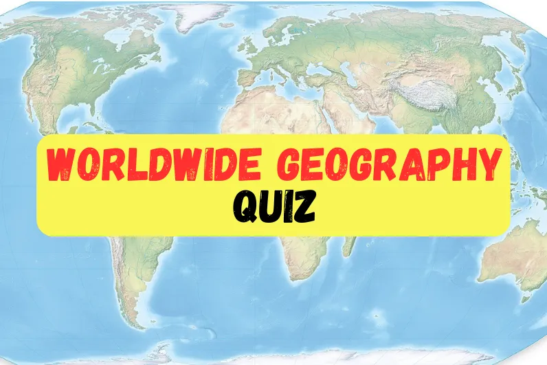 Worldwide Geography Quiz