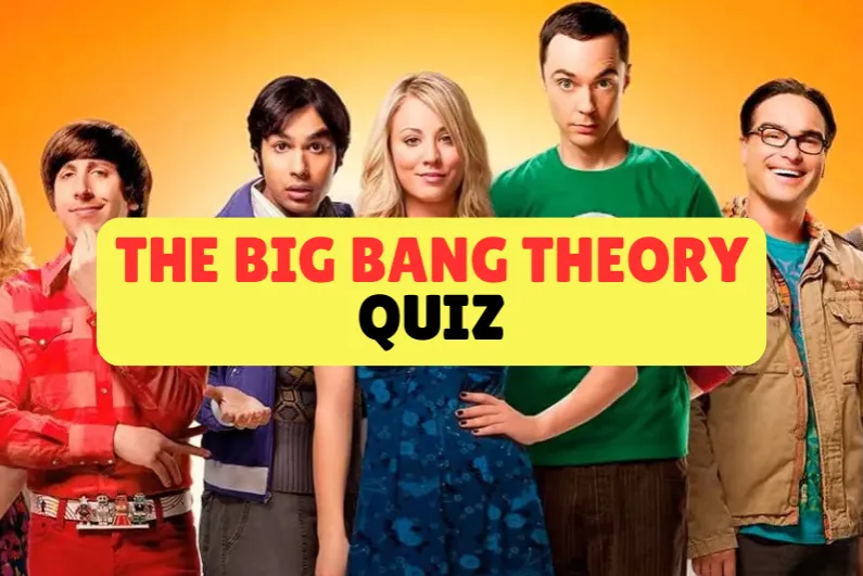 The Big Bang Theory Quiz