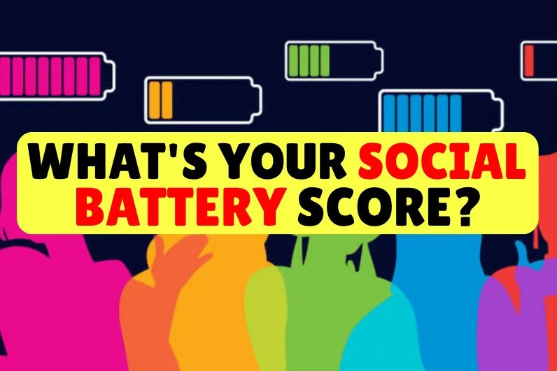 What's Your Social Battery Score?
