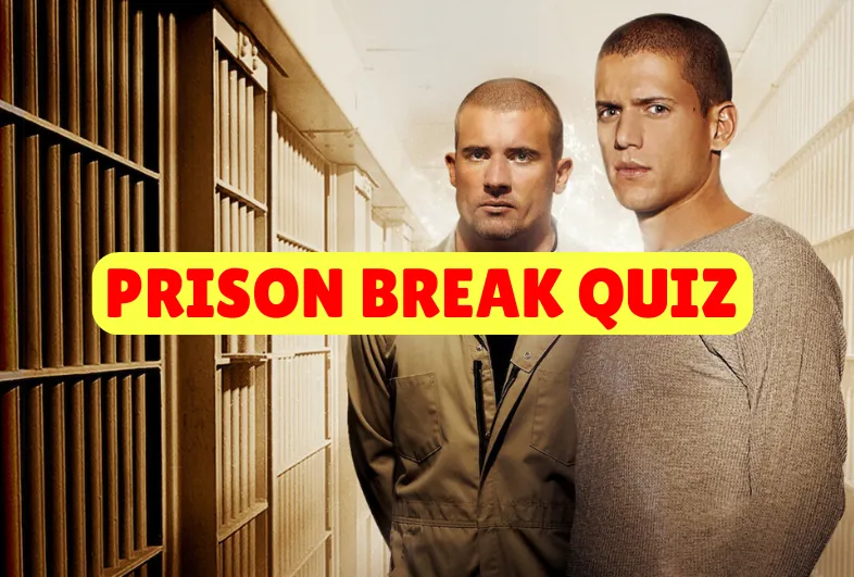 Prison Break Quiz