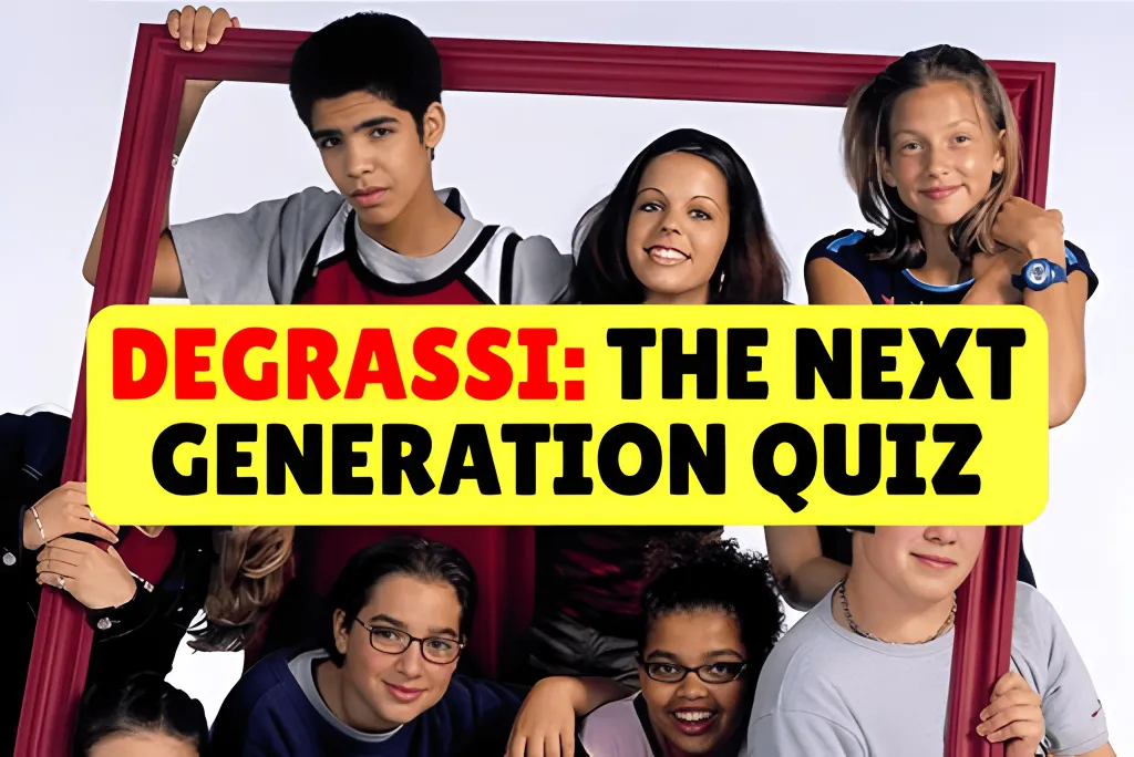 Degrassi: The Next Generation Quiz