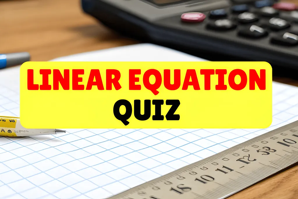Linear Equation Quiz