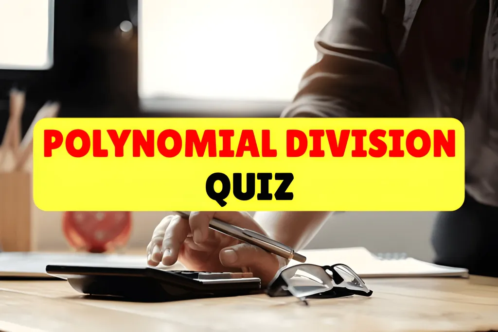 Polynomial Division Quiz