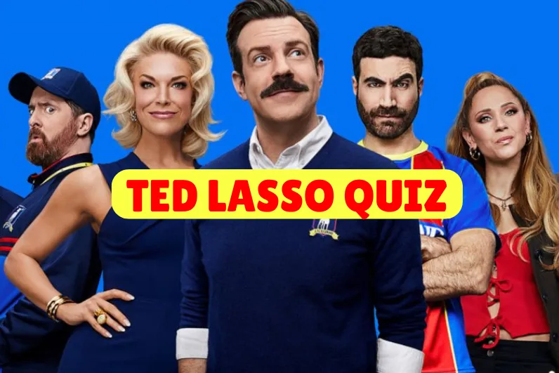 Ted Lasso Quiz