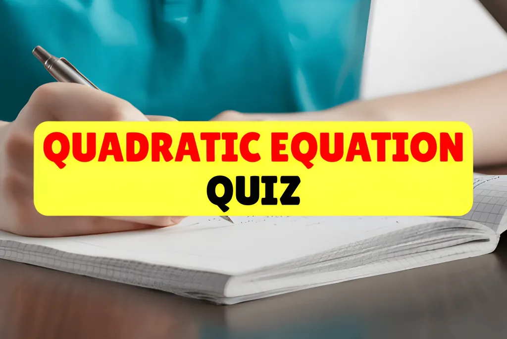 Quadratic Equation Quiz