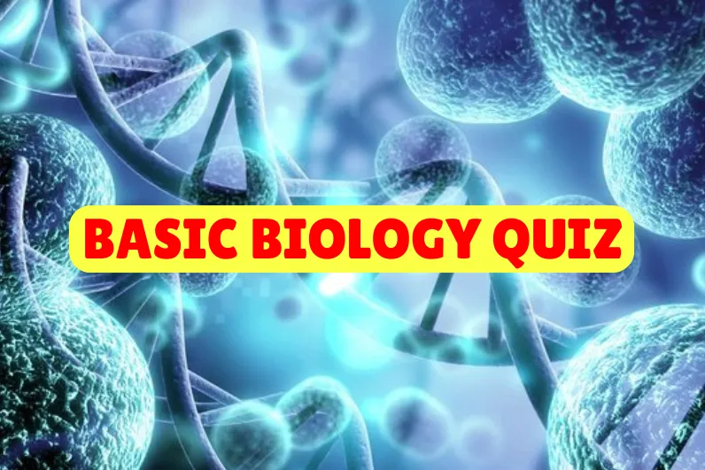 Basic Biology Quiz