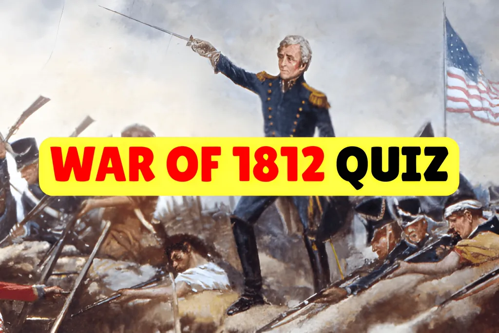 War of 1812 Quiz