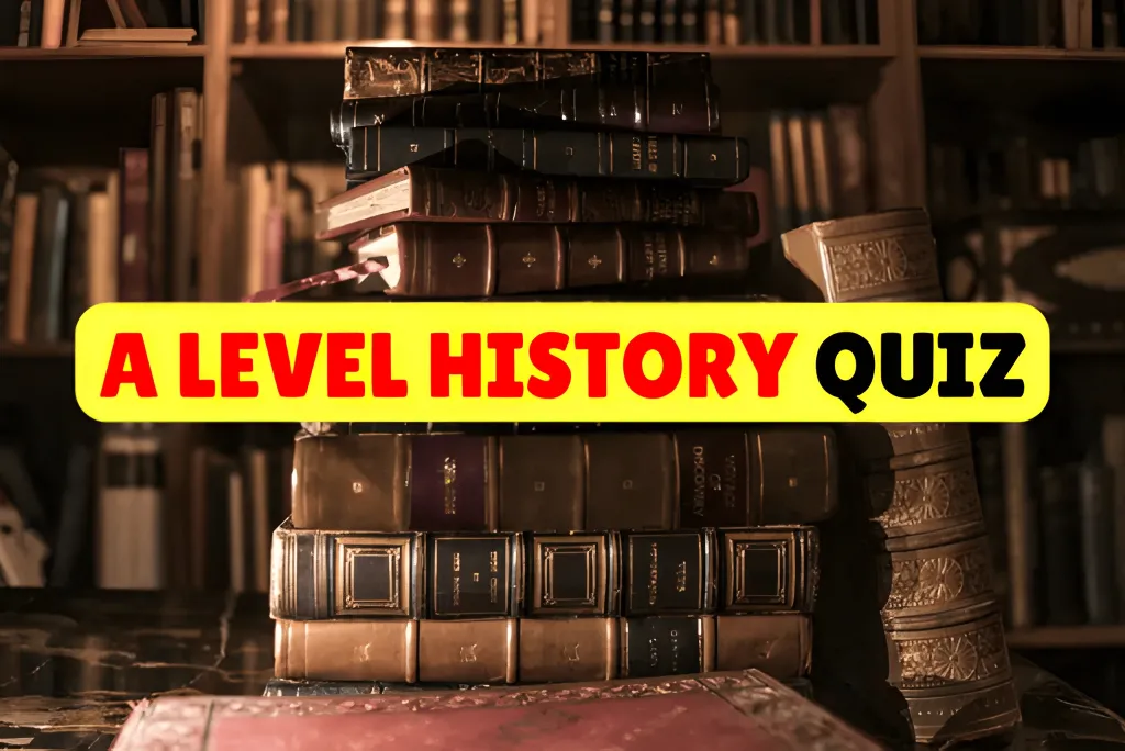 A Level History Quiz