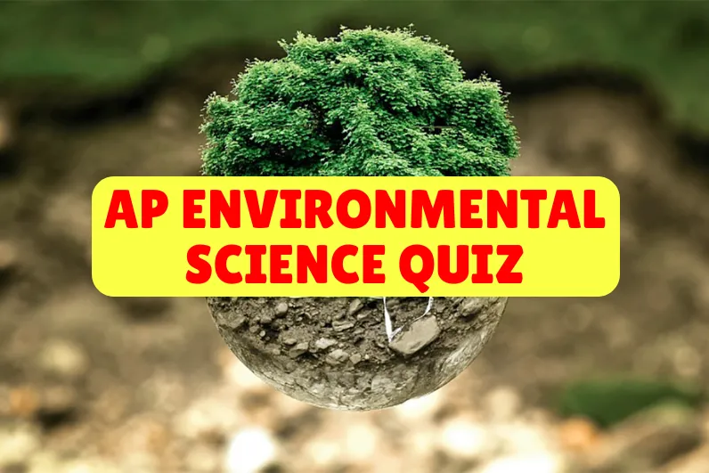 AP Environmental Science Quiz