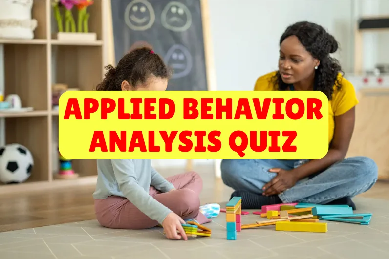 Applied Behavior Analysis Quiz
