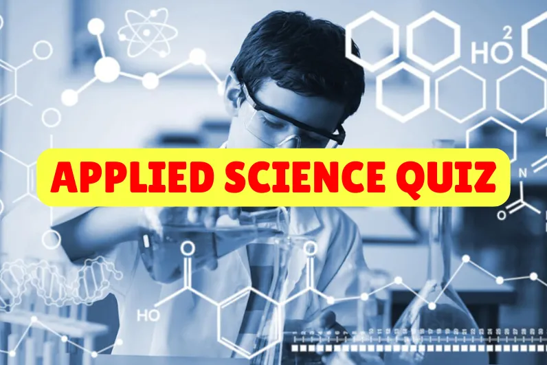Applied Science Quiz