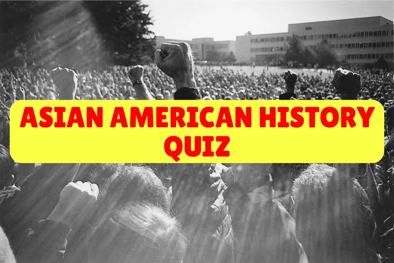Asian American History Quiz